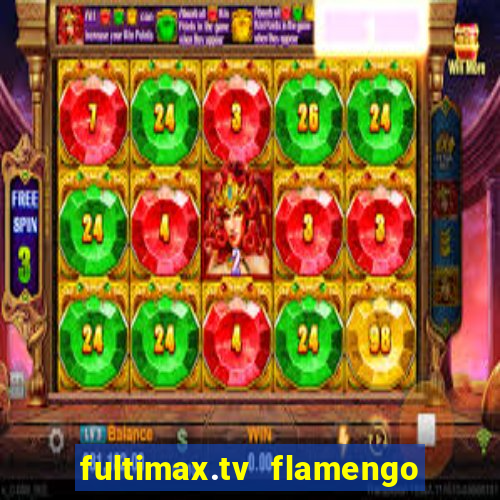 fultimax.tv flamengo ao vivo